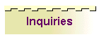 Inquiries